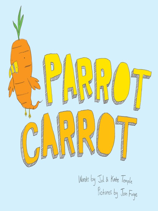 Title details for Parrot Carrot by Jol Temple - Available